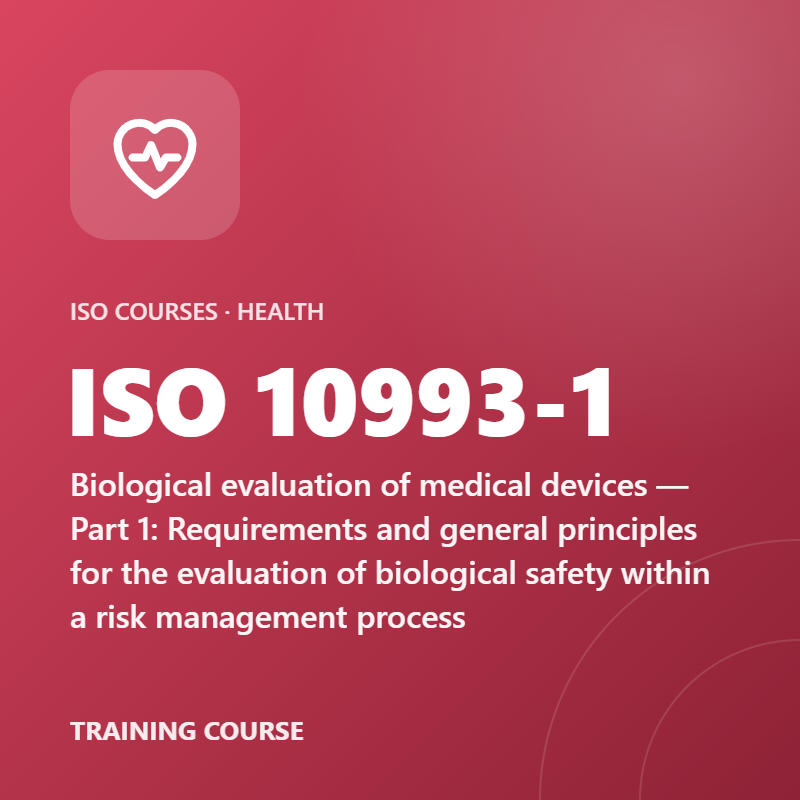 ISO 10993-1 – Biological evaluation of medical devices — Part 1: Requirements and general principles for the evaluation of biological safety within a risk management process