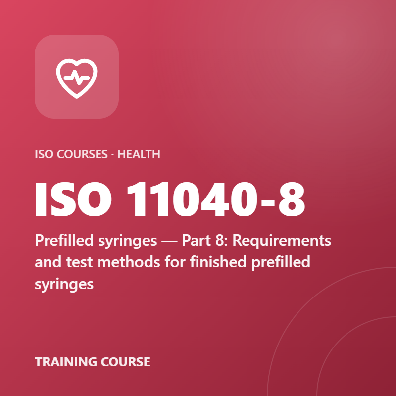ISO 11040-8 – Prefilled syringes — Part 8: Requirements and test methods for finished prefilled syringes