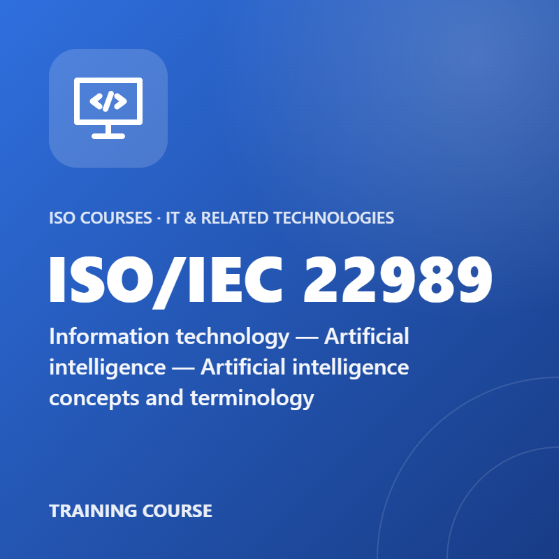 ISO/IEC 22989 – Information technology — Artificial intelligence — Artificial intelligence concepts and terminology