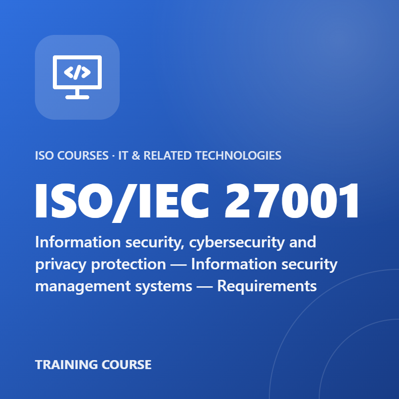 ISO/IEC 27001 – Information security, cybersecurity and privacy protection — Information security management systems — Requirements