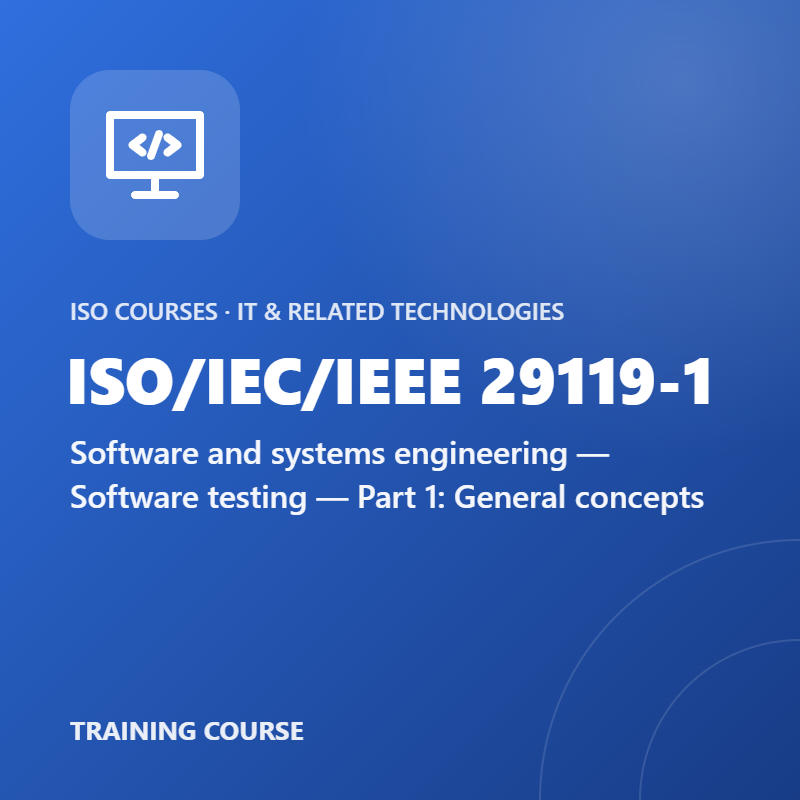 ISO/IEC/IEEE 29119-1 – Software and systems engineering — Software testing — Part 1: General concepts