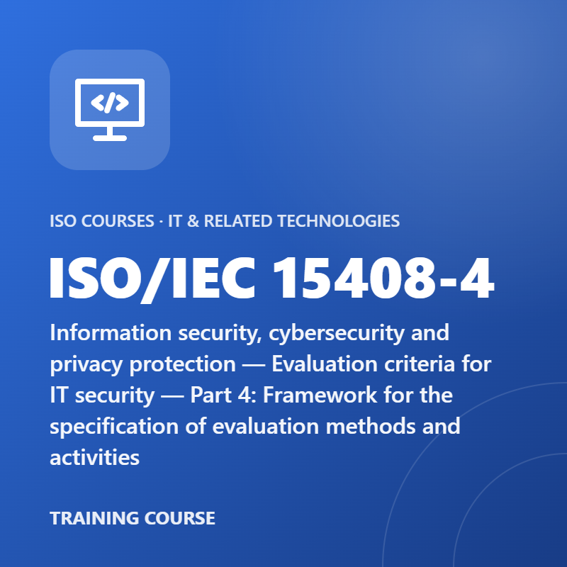 ISO/IEC 15408-4 – Information security, cybersecurity and privacy protection — Evaluation criteria for IT security — Part 4: Framework for the specification of evaluation methods and activities