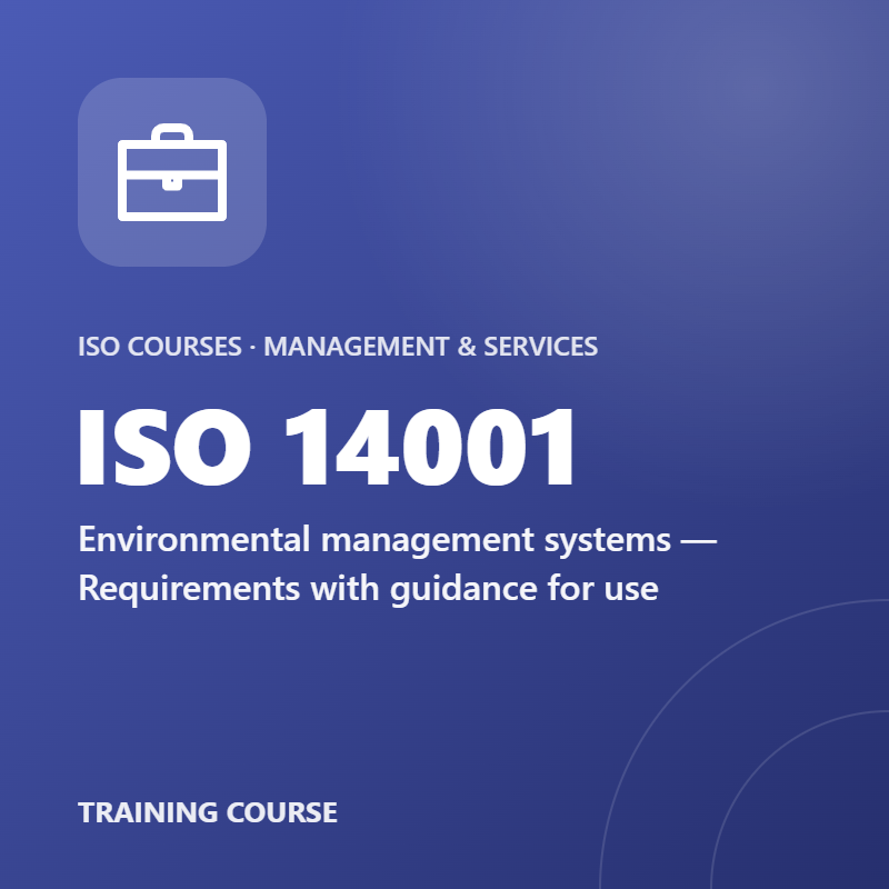 ISO 14001 – Environmental management systems — Requirements with guidance for use