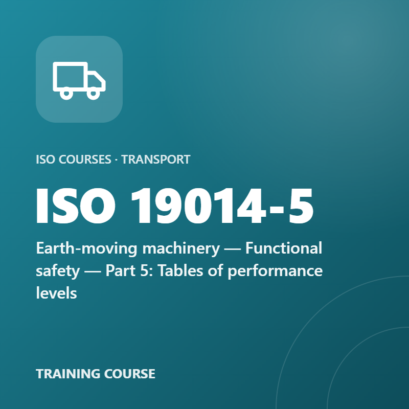 ISO 19014-5 – Earth-moving machinery — Functional safety — Part 5: Tables of performance levels