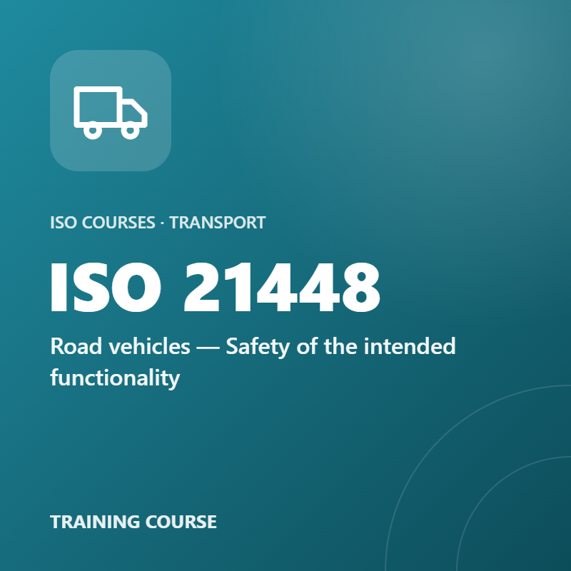 ISO 21448 – Road vehicles — Safety of the intended functionality
