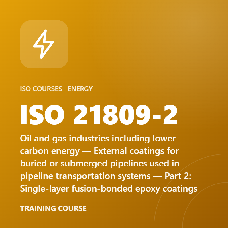 ISO 21809-2 – Oil and gas industries including lower carbon energy — External coatings for buried or submerged pipelines used in pipeline transportation systems — Part 2: Single-layer fusion-bonded epoxy coatings