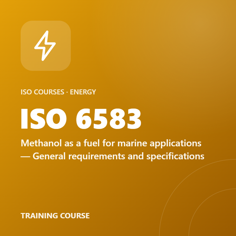ISO 6583 – Methanol as a fuel for marine applications — General requirements and specifications
