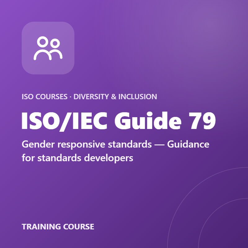 ISO/IEC Guide 79 – Gender responsive standards — Guidance for standards developers