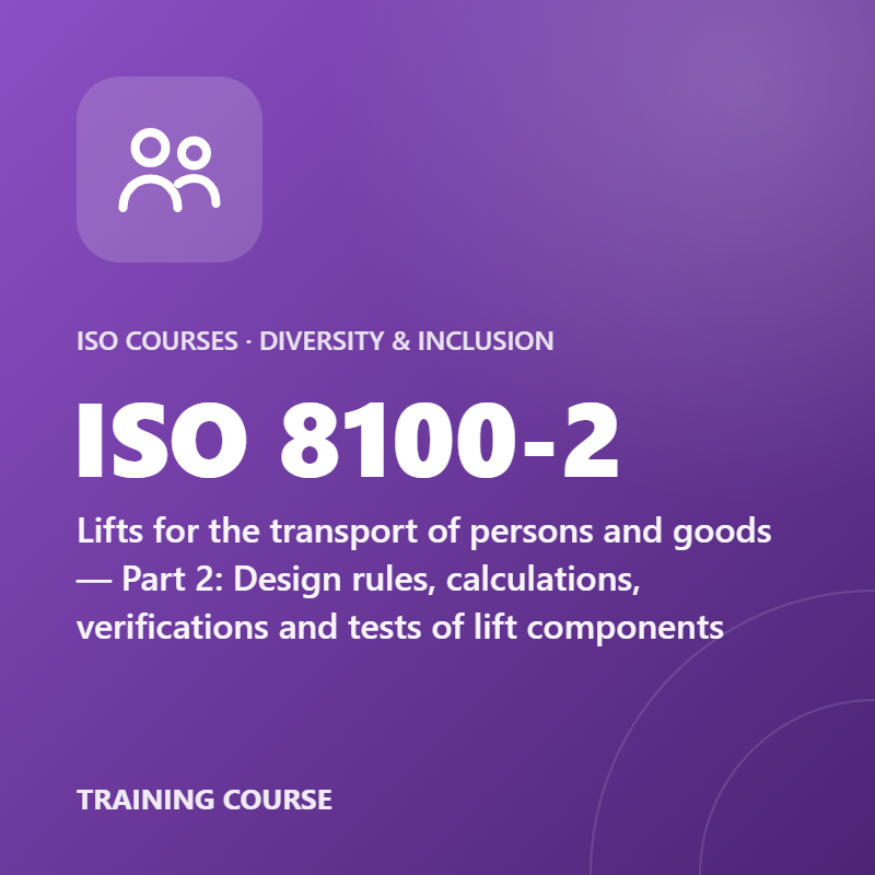 ISO 8100-2 – Lifts for the transport of persons and goods — Part 2: Design rules, calculations, verifications and tests of lift components