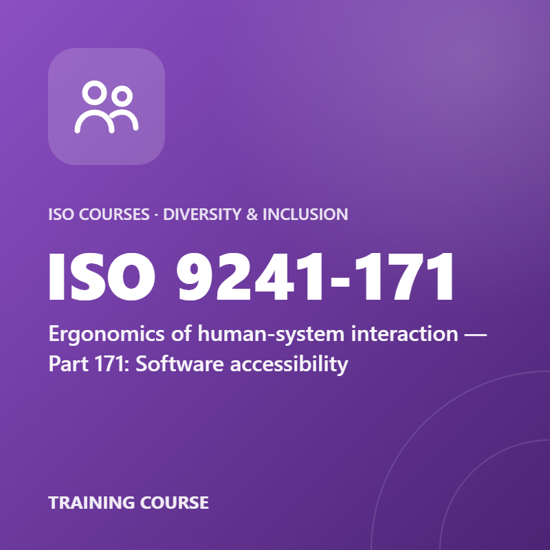 ISO 9241-171 – Ergonomics of human-system interaction — Part 171: Software accessibility