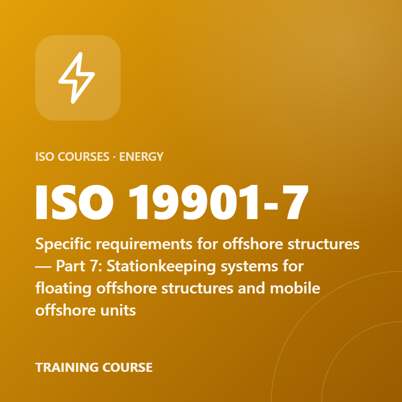 ISO 19901-7 – Specific requirements for offshore structures — Part 7: Stationkeeping systems for floating offshore structures and mobile offshore units