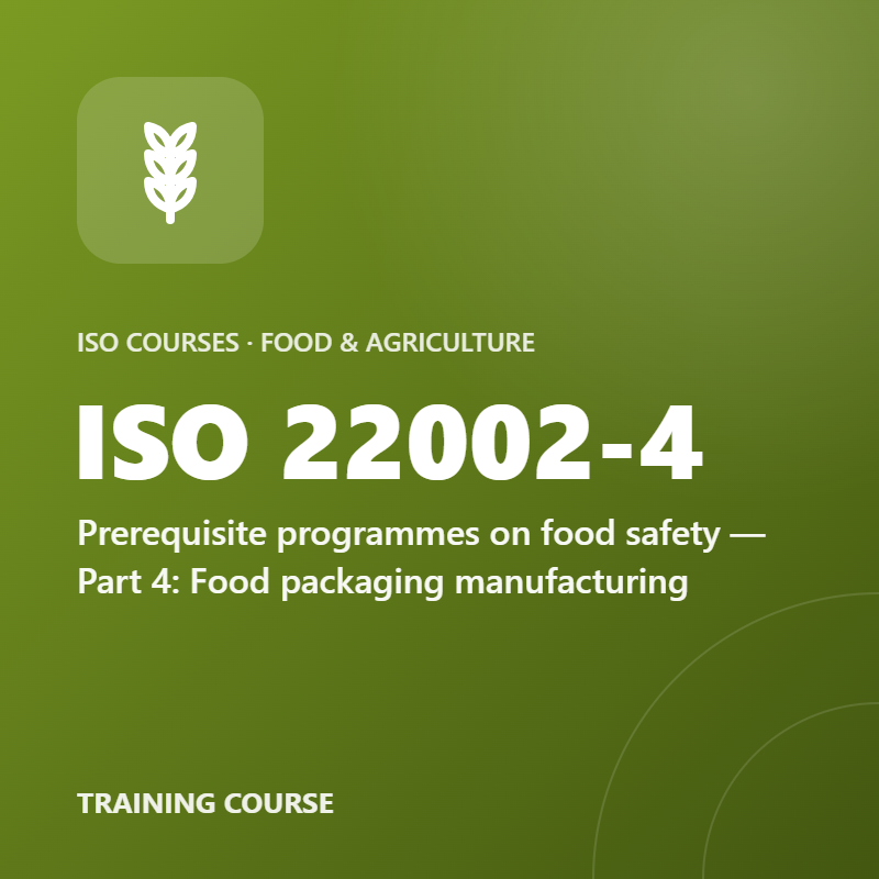 ISO 22002-4 – Prerequisite programmes on food safety — Part 4: Food packaging manufacturing
