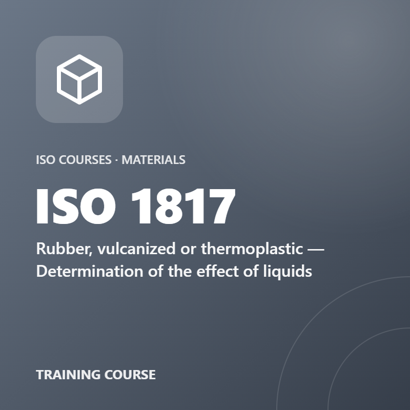 ISO 1817 – Rubber, vulcanized or thermoplastic — Determination of the effect of liquids