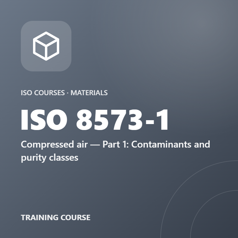 ISO 8573-1 – Compressed air — Part 1: Contaminants and purity classes