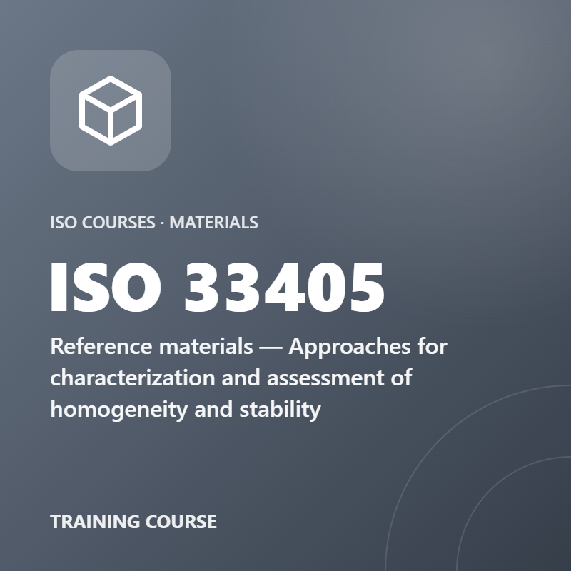 ISO 33405 – Reference materials — Approaches for characterization and assessment of homogeneity and stability