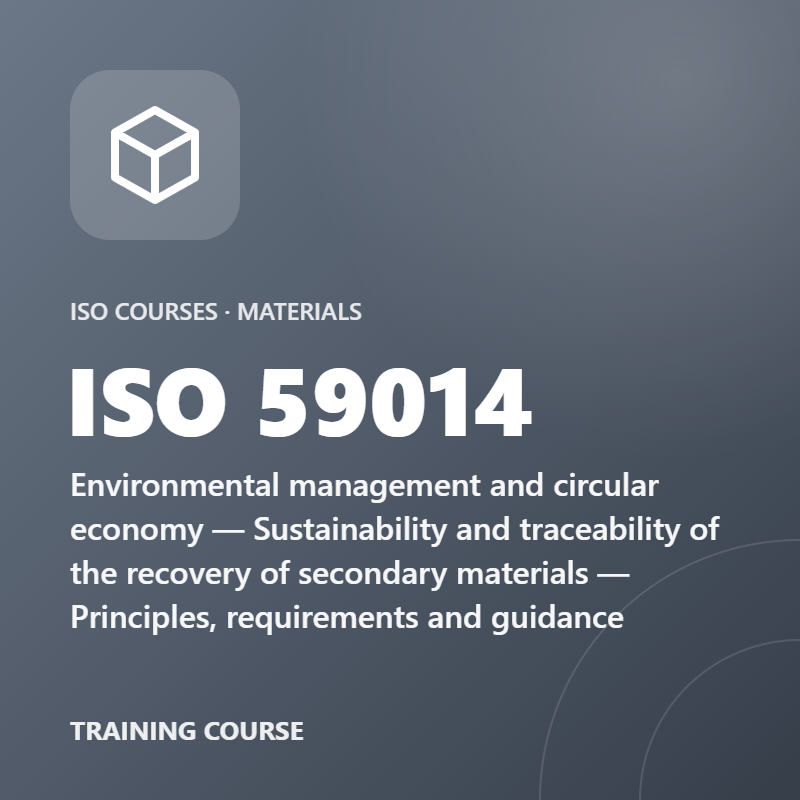 ISO 59014 – Environmental management and circular economy — Sustainability and traceability of the recovery of secondary materials — Principles, requirements and guidance