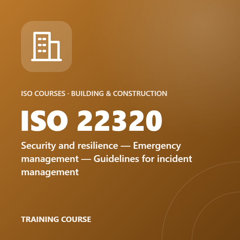 ISO 22320 – Security and resilience — Emergency management — Guidelines for incident management