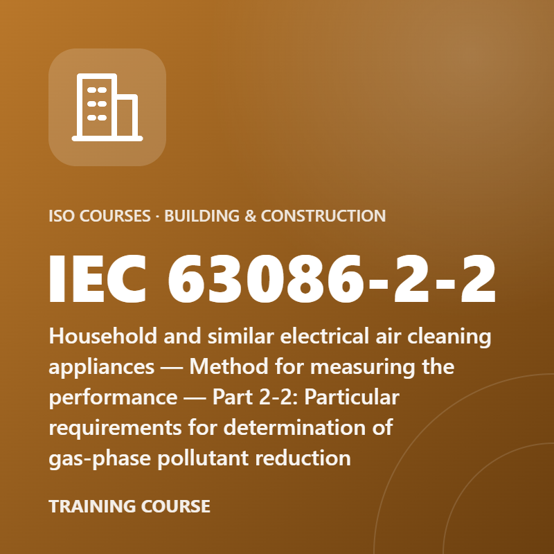 IEC 63086-2-2 – Household and similar electrical air cleaning appliances — Method for measuring the performance — Part 2-2: Particular requirements for determination of gas-phase pollutant reduction