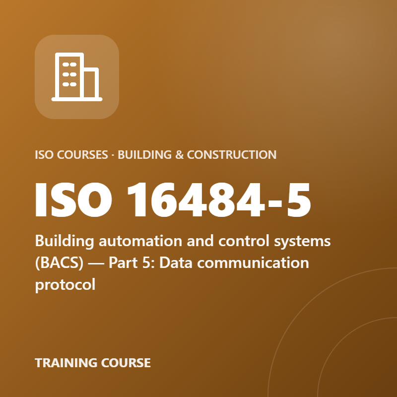 ISO 16484-5 – Building automation and control systems (BACS) — Part 5: Data communication protocol