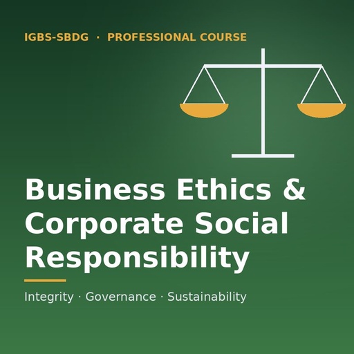 Copy of Business Ethics and Corporate Social Responsibility