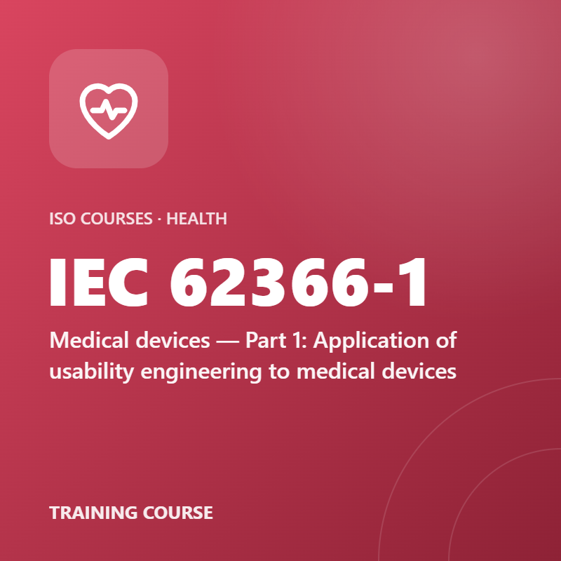 IEC 62366-1 – Medical devices — Part 1: Application of usability engineering to medical devices